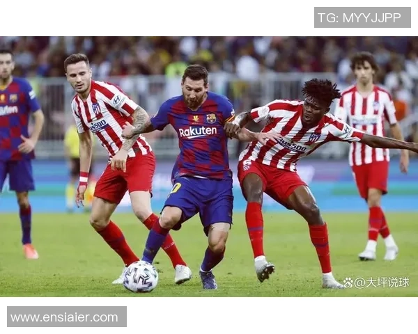 国王杯焦点战巴萨与马竞激战成平局战术分析与赛后反思